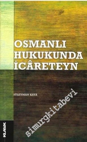 Osmanlı Hukukunda İcareteyn -