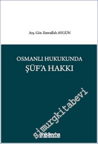 Osmanlı Hukukunda Şüf'a Hakkı -        2023