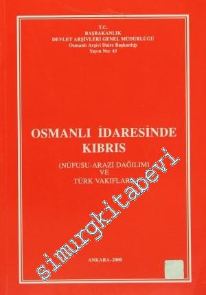 Osmanlı İdaresinde Kıbrıs (Nüfusu - Arazi Dağılımı ve Türk Vakıfları) -        2000