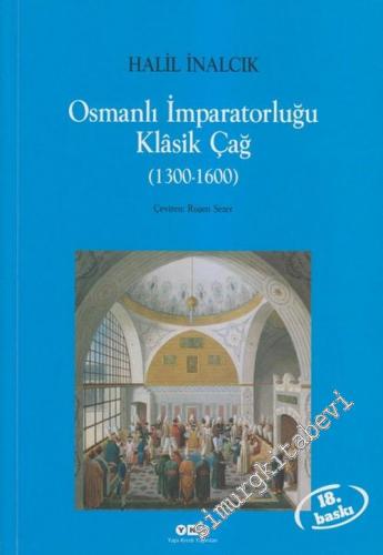 Osmanlı İmparatorluğu Klâsik Çağ (1300 - 1600)