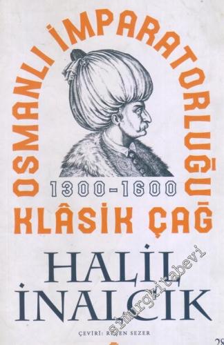 Osmanlı İmparatorluğu Klasik Çağ (1300 - 1600) -