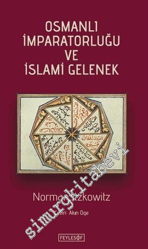 Osmanlı İmparatorluğu ve İslami Gelenek -        2019