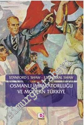 Osmanlı İmparatorluğu ve Modern Türkiye Cilt 2: Reform Devrim ve Cumhuriyet: Modern Türkiye'nin Doğuşu 1808 - 1975 -        2006