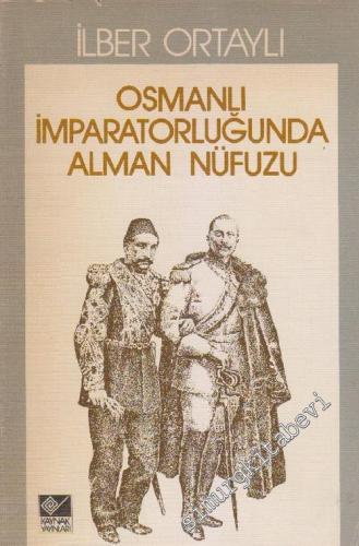 Osmanlı İmparatorluğu'nda Alman Nüfuzu -        1983