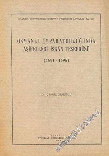 Osmanlı İmparatorluğu'nda Aşiretleri İskan Teşebbüsü ( 1691 - 1696 ) - 1963