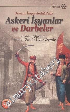 Osmanlı İmparatorluğu'nda Askeri İsyanlar ve Darbeler -