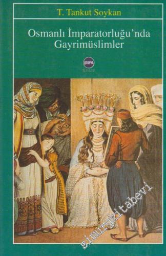 Osmanlı İmparatorluğu'nda Gayrimüslimler: Klasik Dönemi Osmanlı Hukuku
