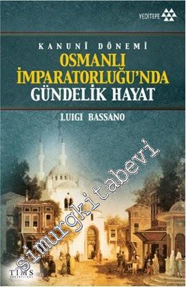 Osmanlı İmparatorluğu'nda Gündelik Hayat (Kanuni Dönemi) -