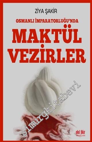 Osmanlı İmparatorluğu'nda Maktül Vezirler