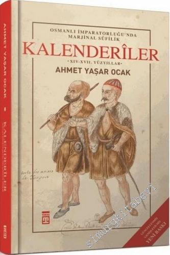 Osmanlı İmparatorluğu'nda Marjinal Sûfilik: Kalenderîler CİLTLİ