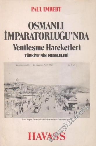 Osmanlı İmparatorluğu'nda Yenileşme Hareketleri: Türkiye'nin Meseleler