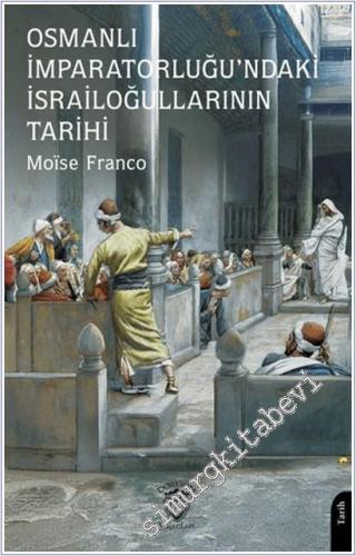 Osmanlı İmparatorluğu'ndaki İsrailoğullarının Tarihi - 2025