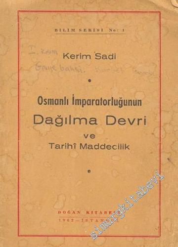 Osmanlı İmparatorluğu'nun Dağılma Devri ve Tarihi Maddecilik - 1962