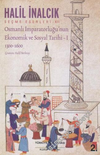 Osmanlı İmparatorluğu'nun Ekonomik ve Sosyal Tarihi Cilt 1 (1300 - 1600) -        2025