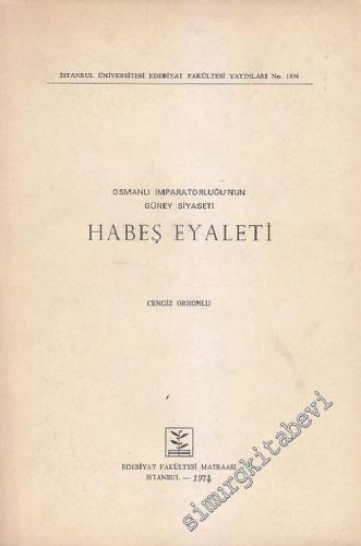 Osmanlı İmparatorluğu'nun Güney Siyaseti Habeş Eyaleti -        1974