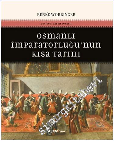 Osmanlı İmparatorluğunun Kısa Tarihi - 2023