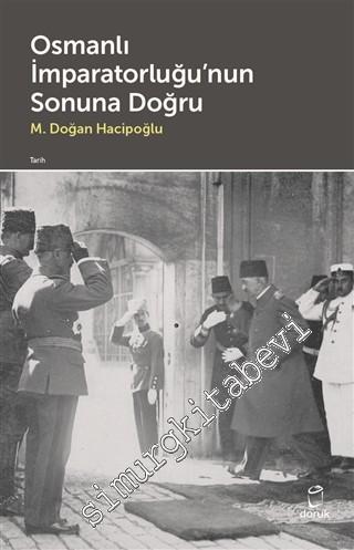 Osmanlı İmparatorluğu'nun Sonuna Doğru -