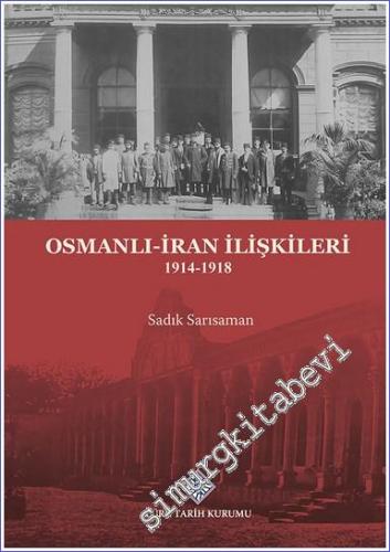 Osmanlı-İran İlişkileri 1914 - 1918 -        2023
