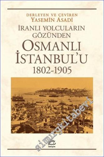 Osmanlı İstanbul'u (1802-1905) Ranlı Yolcuların Gözünden - 2023