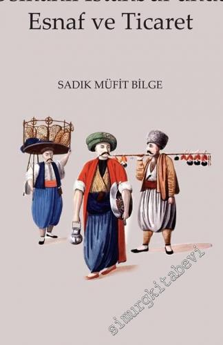 Osmanlı İstanbul'unda Esnaf ve Ticaret