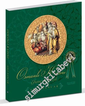 Osmanlı Kadını: Efsane ve Gerçek -