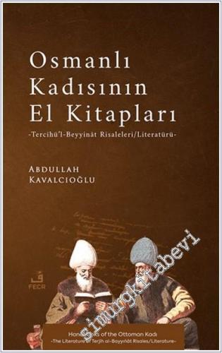 Osmanlı Kadısının El Kitapları: Tercihül - Beyyinat Risaleleri Literatürü -        2025