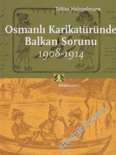 Osmanlı Karikatüründe Balkan Sorunu ( 1908 - 1914 )