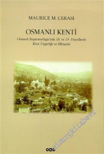 Osmanlı Kenti: Osmanlı İmparatorluğu'nda 18. ve 19. Yüzyıllarda Kent U