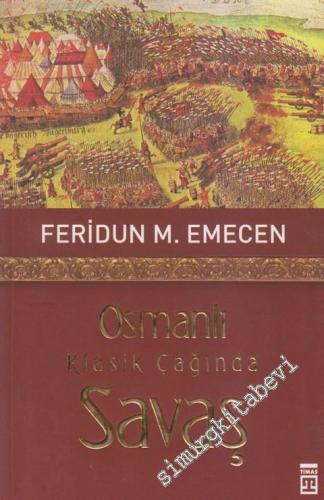 Osmanlı Klasik Çağında Savaş -