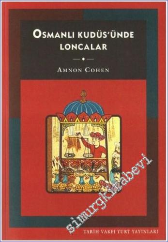Osmanlı Kudüs'ünde Loncalar -        2003