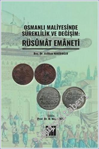 Osmanlı Maliyesinde Süreklilik ve Değişim: Rüsumat Emaneti -        2023