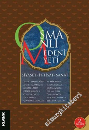 Osmanlı Medeniyeti: Siyaset, İktisat, Sanat -        2005