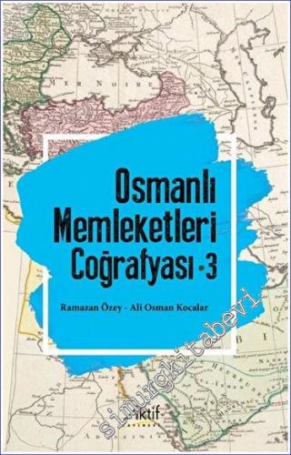 Osmanlı Memleketleri Coğrafyası - 3 -        2023
