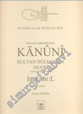 Osmanlı Mimarisinde Kanuni Sultan Süleyman Devri İstanbul Cilt 6: (926