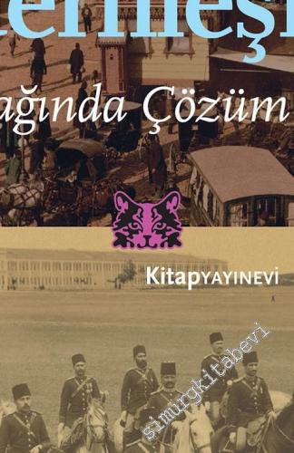Osmanlı Modernleşmesi : Reform Çağında Çözüm Arayışları -        2023