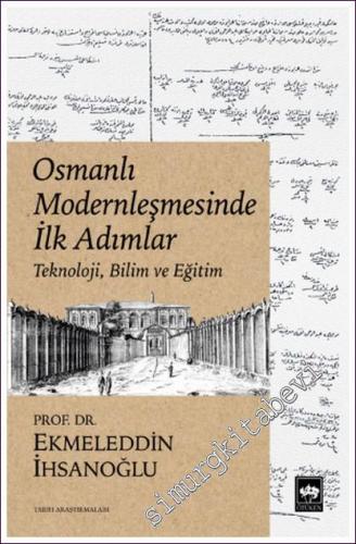 Osmanlı Modernleşmesinde İlk Adımlar Teknoloji, Bilim ve Eğitim -        2022