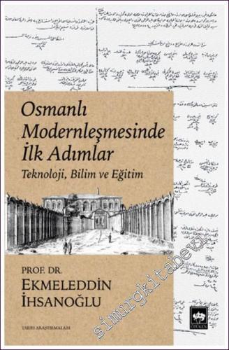 Osmanlı Modernleşmesinde İlk Adımlar Teknoloji, Bilim ve Eğitim - 2022