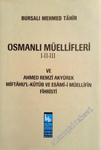 Osmanlı Müellifleri 1 - 3 / Ahmed Remzi Akyürek Miftahu'l Kütüb ve Esa