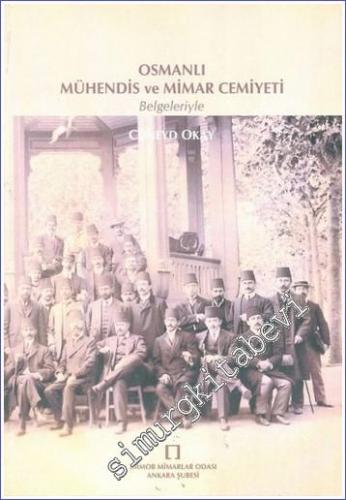 Osmanlı Mühendis ve Mimar Cemiyeti - Belgeleriyle