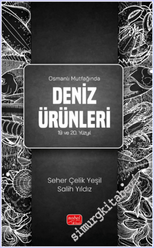 Osmanlı Mutfağında Deniz Ürünleri (19 ve 20. Yüzyıl) - 2026