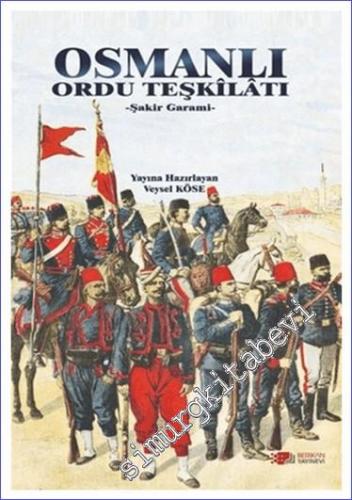Osmanlı Ordu Teşkilatı - Şakir Garami - 2024