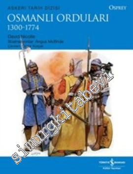 Osmanlı Orduları: 1300 - 1774