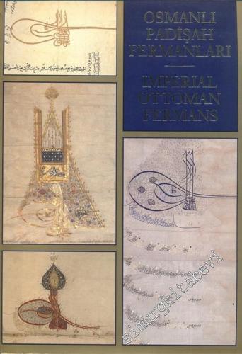 Osmanlı Padişah Fermanları = Imperial Ottoman Fermans -        1986