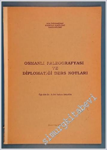 Osmanlı Paleografyası ve Diplomatiği Ders Notları -        1993