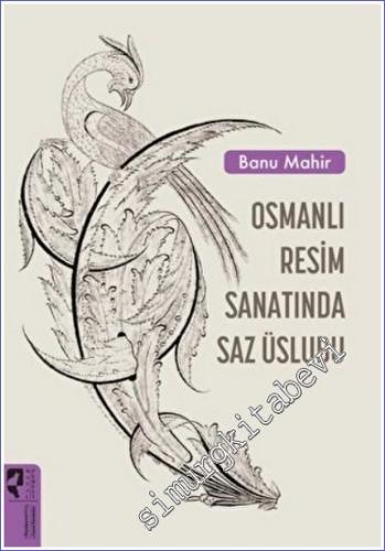 Osmanlı Resim Sanatında Saz Üslubu - 2022
