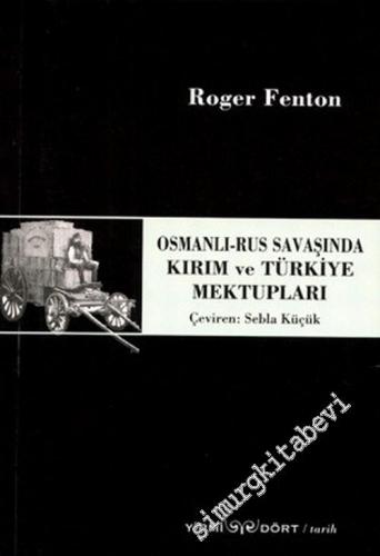 Osmanlı - Rus Savaşında Kırım ve Türkiye Mektupları -        2007