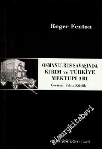 Osmanlı - Rus Savaşında Kırım ve Türkiye Mektupları