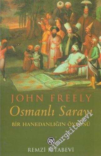 Osmanlı Sarayı: Bir Hanedanlığın Öyküsü -        2000