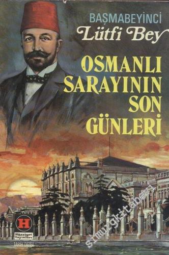 Osmanlı Sarayının Son Günleri -