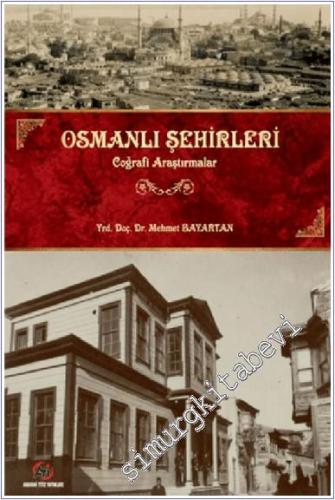 Osmanlı Şehirleri : Coğrafi Araştırmalar -        2016